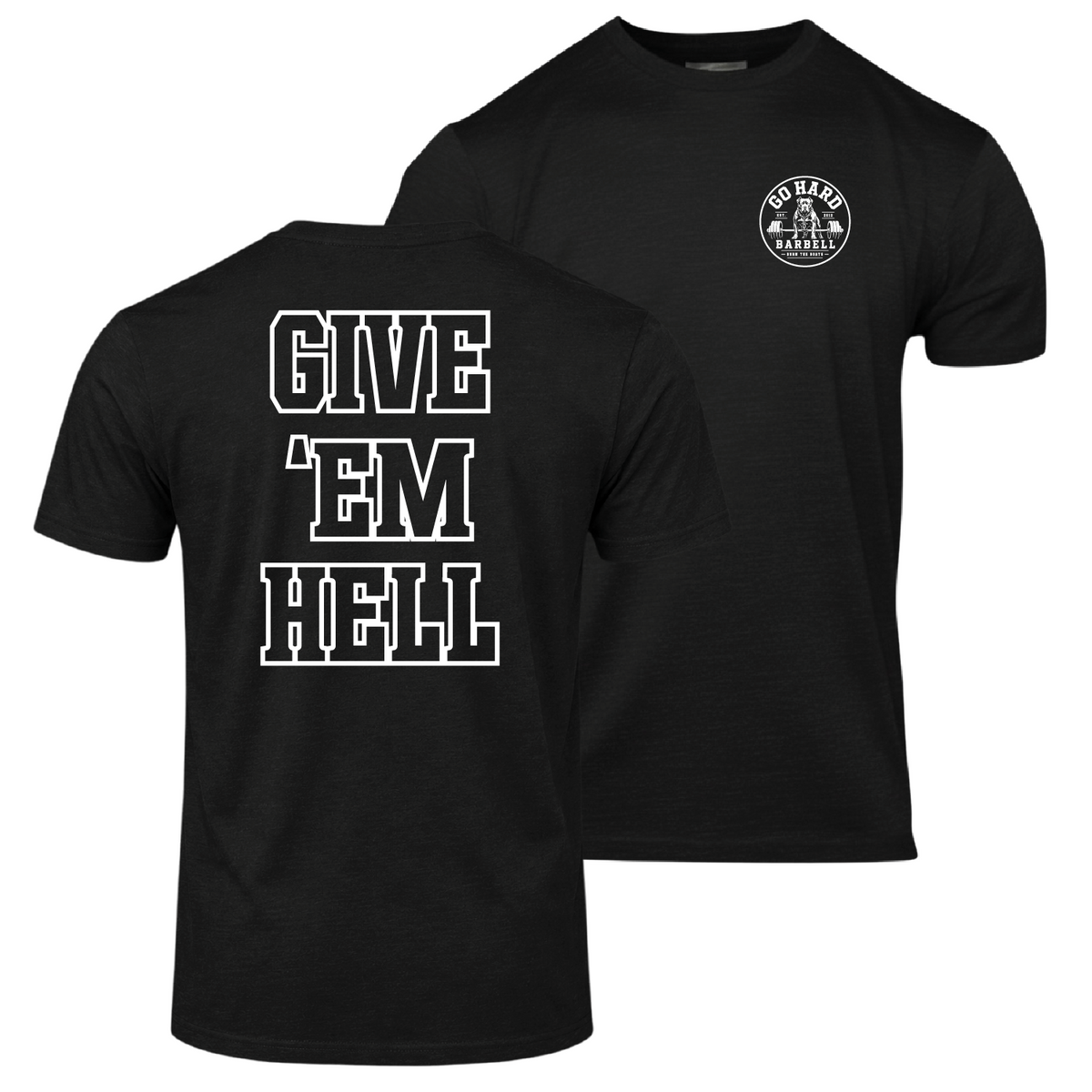 Give 'Em Hell Unisex Tee